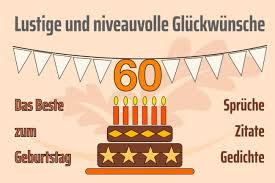 Männer können auch eitel sein, sind jedoch in der regel unkomplizierter als frauen, wenn es um ihr alter da ist der ein oder andere lustige spruch zum 60. 60 Geburtstag Lustige Spruche Gluckwunsche Und Zitate Herbstlust De