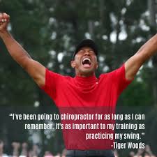 Tiger Woods Chiropractic Chiropractic Quotes Chiropractic Chiropractic Care