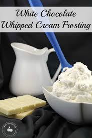 2 Ingredient White Chocolate Whipped Cream Frosting Recipe In 2020 Chocolate Whipped Cream Frosting Chocolate Whipped Cream Whipped Cream Frosting