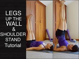 Legs Up The Wall And Shoulder Stand Yoga Pose Tutorial Shoulder Stand Yoga Shoulder Stand Legs Up The Wall