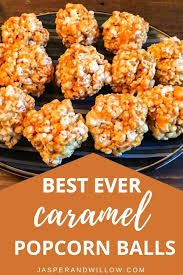 Caramel Popcorn Balls Quick And Easy Treat You Need To Make Recipe Caramel Popcorn Balls Popcorn Balls Caramel Popcorn