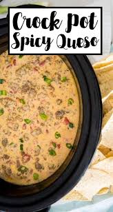 Spicy Queso Cheese Dip With Beef And Sausage Crockpot Appetizers Spicy Queso Crock Pot Queso