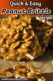Quick And Easy Peanut Brittle Recipe Old World Garden Farms In 2020 Peanut Brittle Recipe Brittle Recipes Easy Peanut Brittle Recipe