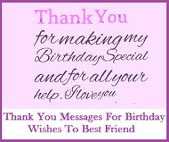Thank you for birthday wishes. Thank You Messages For Birthday Wishes To Friends