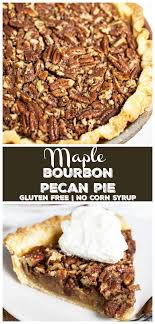 This Maple Bourbon Pecan Pie Is One Of My Favorite Desserts It S Easy And Made From Scra Bourbon Pecan Pie Thanksgiving Food Desserts Bourbon Pecan Pie Recipe