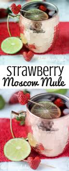 Strawberry Moscow Mule To Make Lc Use Diet Strawberry Soda Or Strawberry Flavored Sparkling Water Diet Ginger Beer Mule Recipe Moscow Mule Recipe Recipes