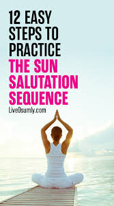 How To Do The 12 Poses Of Sun Salutation Detailed Step By Step Guide Yoga Poses Advanced Sun Salutation Daily Yoga Routine
