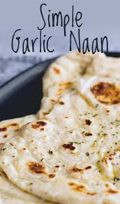 This Simple Garlic Naan Is So Quick To Make And This Indian Bread Takes No Baking You Can Make This In A Skillet Or Griddle O Indian Bread Naan Recipe Recipes
