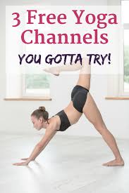 3 Amazing Yoga Youtube Channels For Free Yoga Videos All Levels Free Yoga Videos Advanced Yoga Yoga Videos