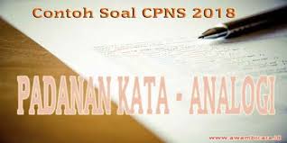 100 Contoh Soal Cpns 2019 Padanan Kata Analogi Belajar Beri