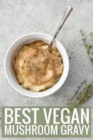 Best Vegan Mushroom Gravy Delish Knowledge Recipe Vegan Mushroom Gravy Vegan Gravy Mushroom Gravy