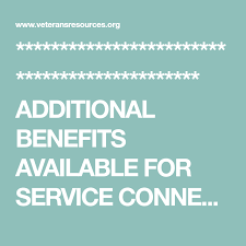 Additional Benefits Available For Service Connected Dis Disabled Veterans Benefits Va Disability Benefits Benefit