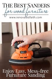 Best Sanders For Wood Furniture December 2020 Sander Buying Guide Sanding Furniture Wood Furniture All Wood Furniture
