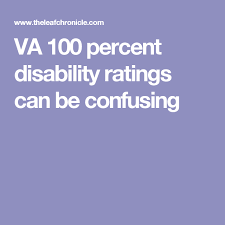 Va 100 Percent Disability Ratings Can Be Confusing Va Benefits Disability Va Disability