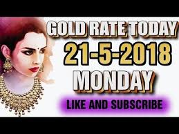 Gold Rate Today 21 5 2018 In Chennai Hyderabad Mumbai Bangalore Delh Gold Rate Today Gold Rate Today Gold Price