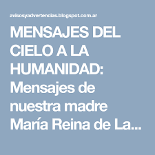 Mensajes Del Cielo A La Humanidad Mensajes De Nuestra Madre Maria Reina De La Paz Madre Maria Mensajes Del Cielo Mensajes