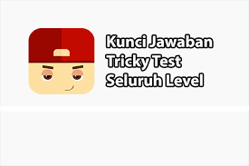 Kunci Jawaban Tricky Test Terlengkap 130 Level
