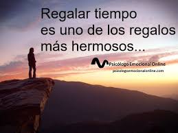 El Tiempo Es El Mejor Regalo Que Puedes Ofrecer A Los Demas Psicologa Emocional Emocional Frases De La Vida