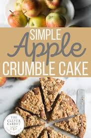 Simple Apple Crumble Cake The Clever Carrot Recipe In 2020 Healthy Snacks Recipes Healthy Dessert Recipes Healthy Desserts Easy