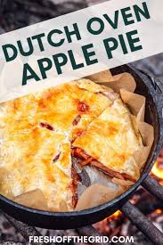 Dutch Oven Apple Pie Recipe Vegetarian Camping Recipes Recipes Camping Dessert Recipes