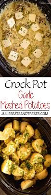 Crock Pot Garlic Mashed Potatoes Recipe Julie S Eats Treats Potato Recipes Recipes Crock Pot Cooking