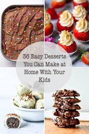 36 Easy Dessert Recipes To Make With Kids Fun Baking Activities For Kids Easy Desserts Baking Recipes For Kids Kid Desserts
