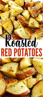 Easy Oven Roasted Red Skin Potatoes Recipe Recipe Roasted Red Skin Potatoes Red Skin Potatoes Recipe Red Skin Potatoes