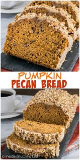 Pumpkin Pecan Bread Pumpkin Pecan Bread Pumpkin Bread Easy Pecan Bread Recipe