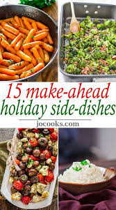 15 Make Ahead Holiday Side Dishes Christmas Dinner Side Dishes Christmas Side Dish Recipes Christmas Dinner Sides