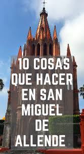 San Miguel De Allende San Miguel De Allende San Miguel Allende Mexico Turismo En Mexico