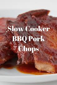 Slow Cooker Bbq Pork Chops Pork Chop Recipes Crockpot Bbq Pork Chops Bbq Pork Chops Crock Pot