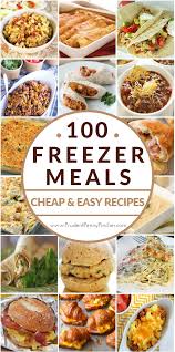 100 Cheap Easy Freezer Meals Freezable Meals Freezer Meal Planning Slow Cooker Freezer Meals