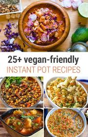 25 Instant Pot Vegan Recipes Everyone Will Love Vegan Instant Pot Recipes Instant Pot Recipes Whole Food Recipes