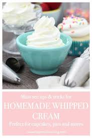 This Recipe For Homemade Whipped Cream Walks You Through Tips For How To Make Homemade Whipped Cream Recipes With Whipping Cream Homemade Whipped Cream Recipe