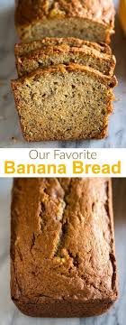 Our Favorite Banana Bread Recipe Banana Bread Recipe Moist Banana Bread Recipe Easy Moist Easy Banana Bread