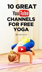 10 Great Youtube Channels For Free Yoga Videos Beginner Yoga Workout Free Yoga Videos Free Yoga