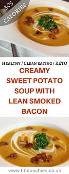 Creamy Sweet Potato Soup With Smoked Lean Bacon Easy Chicken Recipes Healthy Eating Recipes Sweet Potato Soup