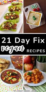 21 Day Fix Vegan Recipes Vegan Recipes Dinner Recipes Healthy Family Recipes
