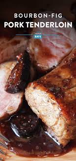 Easy Pan Roasted Pork Tenderloin With Bourbon Soaked Figs Recipe Recipe Fig Recipes Pork Tenderloin Pork Fillet
