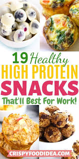 19 Healthy High Protein Snack Recipes That Ll Best For Work Healthy High Protein Snacks Healthy High Protein Meals Protein Snacks Recipes