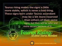Taurus Rising Personality Traits Of Taurus Ascendant Taurus Ascendant Taurus Personality Traits