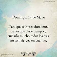 Para Que Algo Sea Duradero Tienes Que Darle Tiempo Y Cuidarlo Mucho Todos Los Dias No Solo De Vez En Cuando Quotes Movie Posters