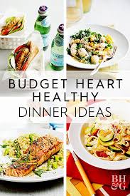 35 Healthy Dinner Recipes Under 3 Heart Healthy Dinners Healthy Dinner Healthy