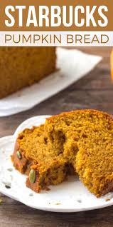Starbucks Pumpkin Bread Recipe Sundaysupper Recipe Starbucks Pumpkin Bread Pumpkin Bread Recipe Pumpkin Bread