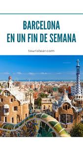 Que Ver En Barcelona En 2 Dias Que Hacer En Barcelona En Un Fin De Semana Visitas Imperdibles En La Ciudad De Barcelona Barce Barcelona Travel Travel Trip