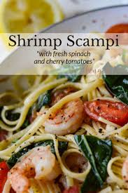 Shrimp Scampi Pasta With Spinach And Cherry Tomatoes Recipe Scampi Pasta Summertime Recipes Shrimp Pasta Recipes Healthy