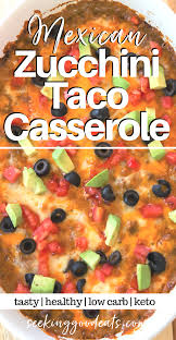 Zucchini Ground Beef Taco Casserole Recipe In 2020 Yummy Casserole Recipes Mexican Food Recipes Healthy Mexican Recipes