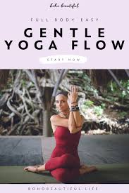 Full Body Gentle Yoga Flow Boho Beautiful Gentle Yoga Flow Boho Beautiful Gentle Yoga