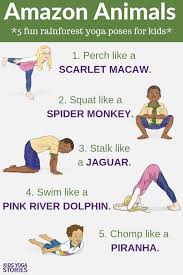 5 Amazon Rainforest Animals Yoga Poses For Kids Kids Yoga Stories Kids Yoga Poses Yoga For Kids Animal Yoga