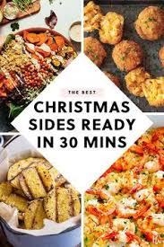 50 Christmas Sides You Can Make In 40 Minutes Or Less Christmas Sides Holiday Recipes Sides Food